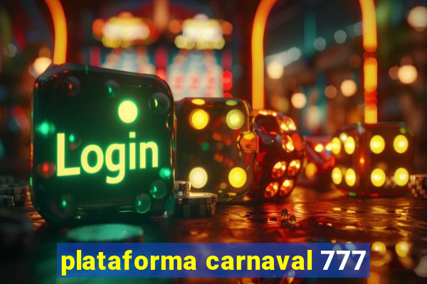 plataforma carnaval 777